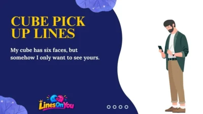 Cube Pick Up Lines