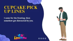 Cupcake Pick Up Lines