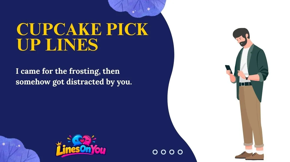 Cupcake Pick Up Lines