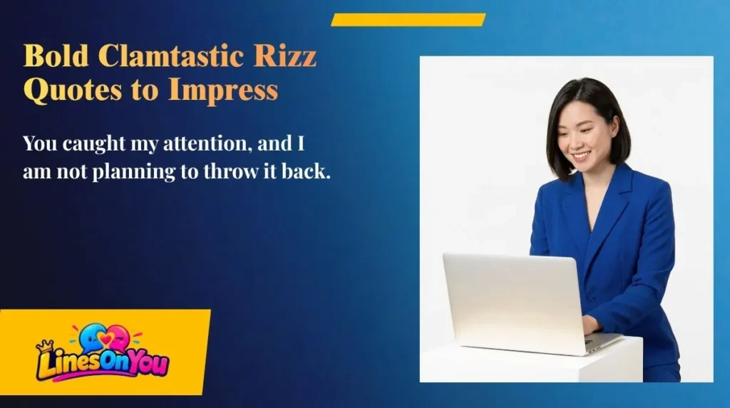 Bold Clamtastic Rizz Quotes to Impress