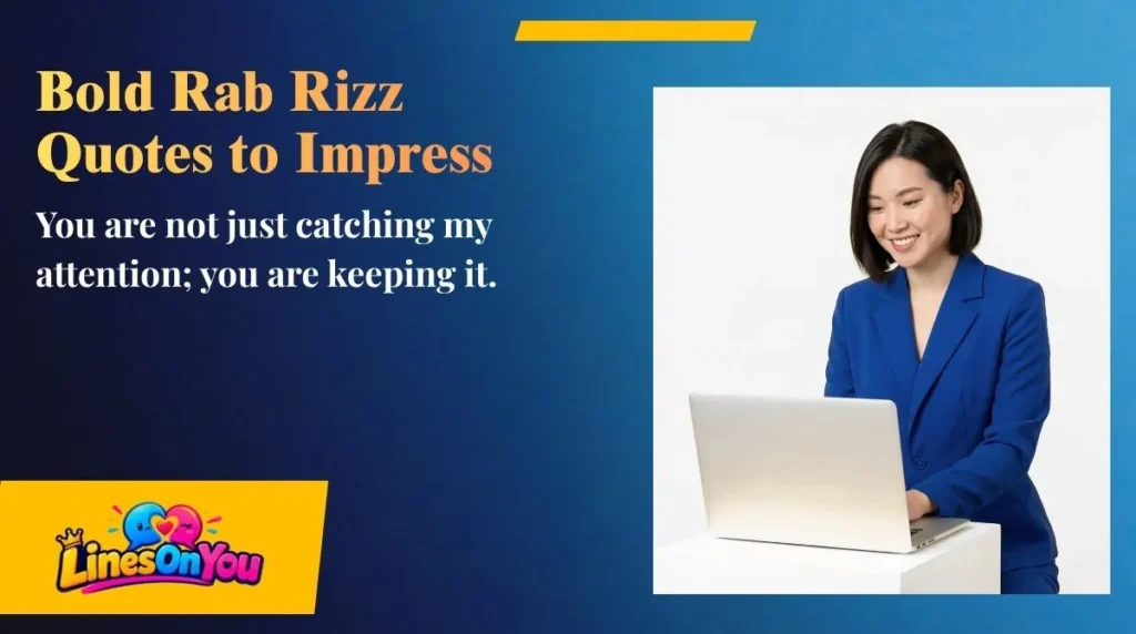 Bold Rab Rizz Quotes to Impress