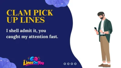 Clam Pick Up Lines