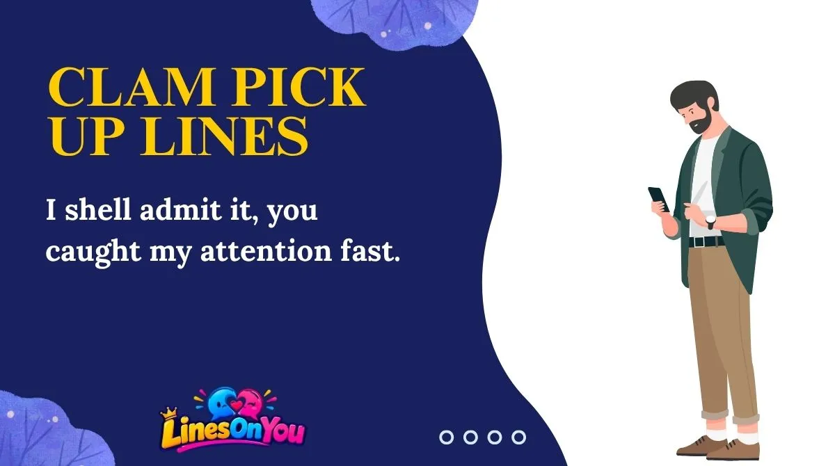 Clam Pick Up Lines