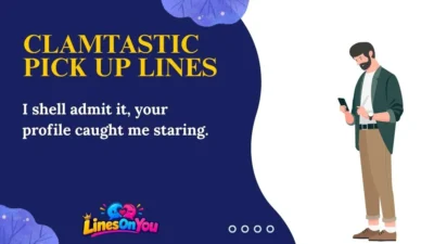 Clamtastic Pick Up Lines