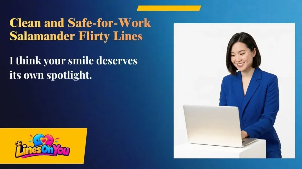 Clean and Safe-for-Work Salamander Flirty Lines