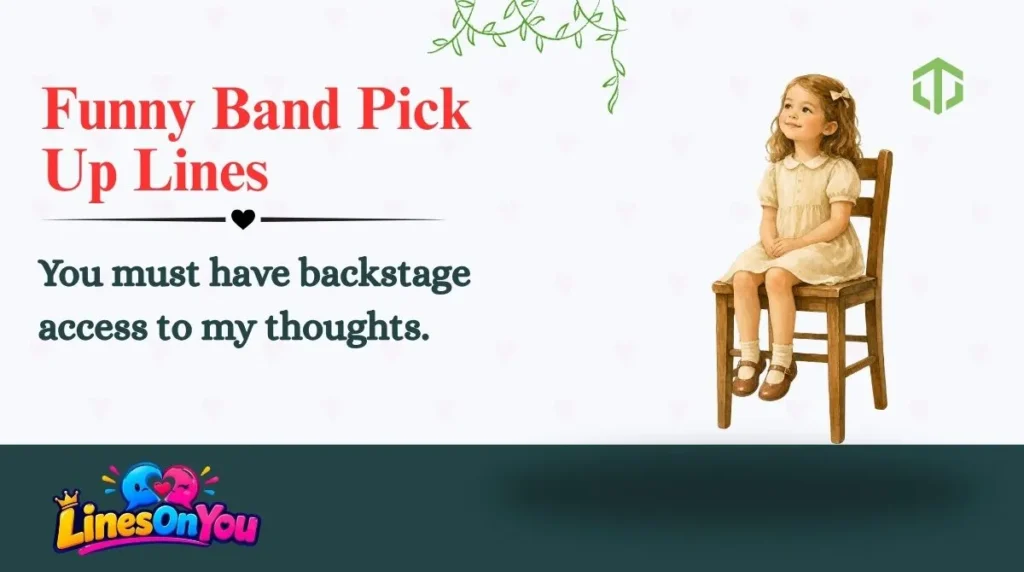 Funny Band Pick Up Lines