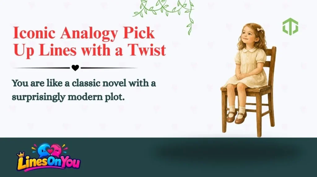 Iconic Analogy Pick Up Lines with a Twist