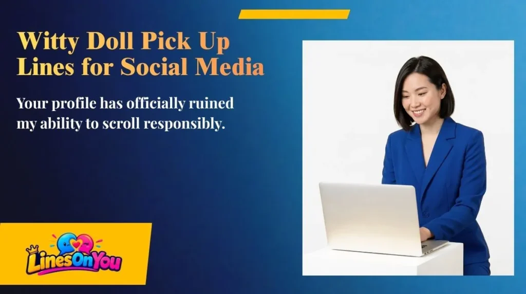 Witty Doll Pick Up Lines for Social Media